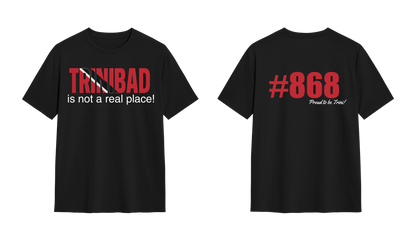 TRINIBAD #868 T Shirt