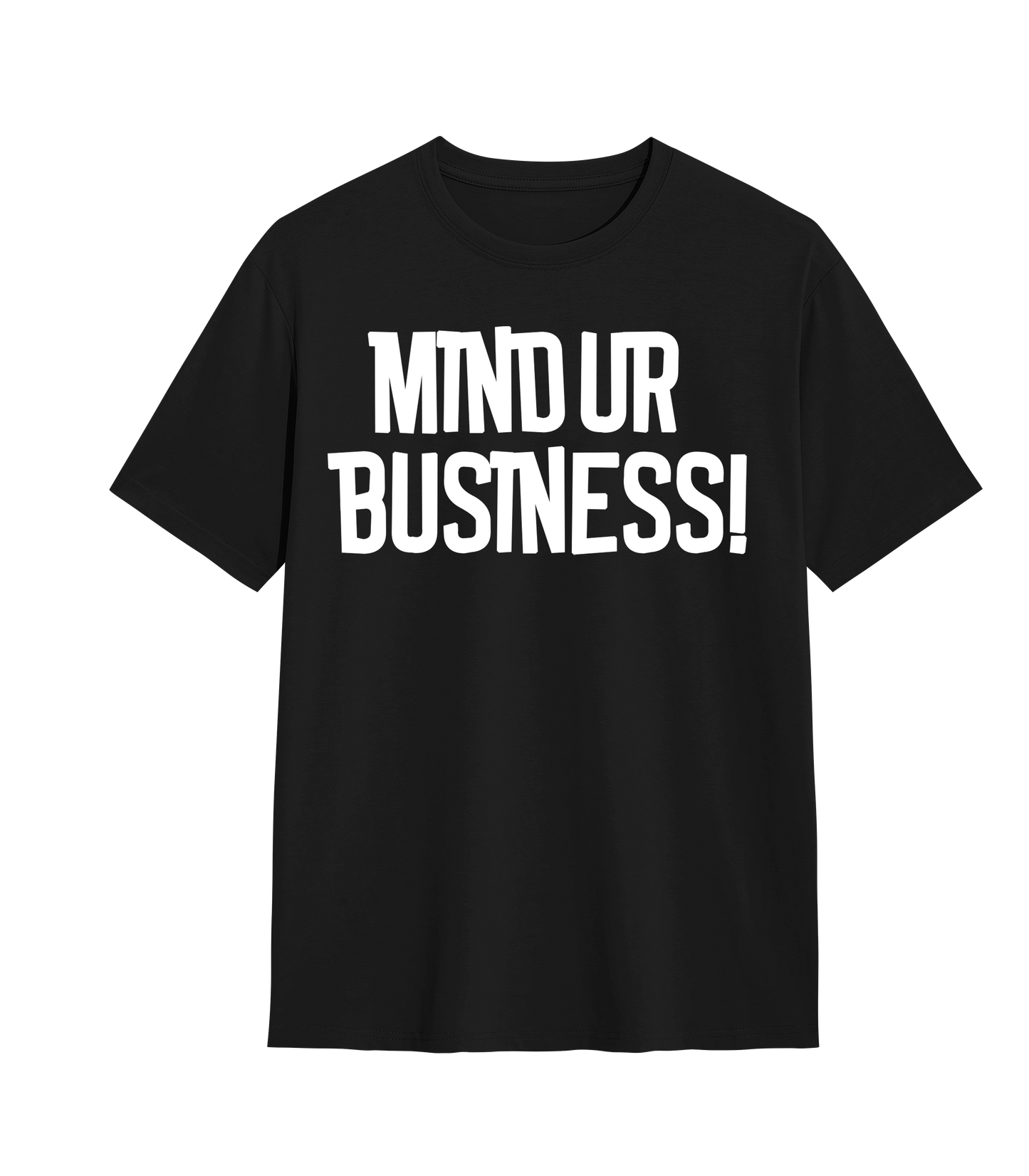 MIND UR BUSINESS OFFICIAL T SHIRT